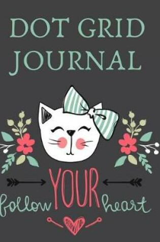 Cover of Dot Grid Journal Bullet Planner with Dotted Pages Cute Cat PIC Cover Perfect for Daily or Weekly Planning, School or Logbook