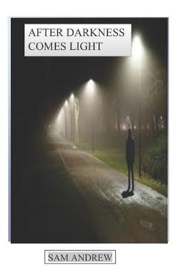 Book cover for After Darkness Comes Light