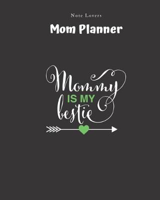 Book cover for Mommy Is My Bestie - Mom Planner