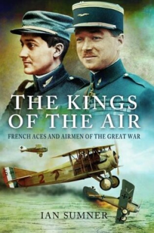 Cover of Kings of the Air: French Aces and Airmen of the Great War
