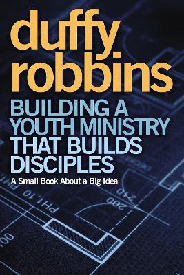 Book cover for Building a Youth Ministry that Builds Disciples