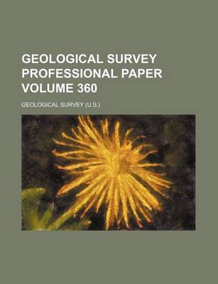 Book cover for Geological Survey Professional Paper Volume 360