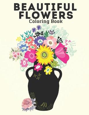 Book cover for Beautiful Flowers Coloring Book