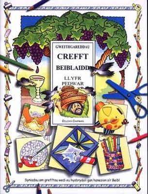 Book cover for Gweithgareddau Crefft Beiblaidd: Llyfr Pedwar