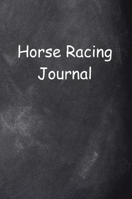 Book cover for Horse Racing Journal Chalkboard Design