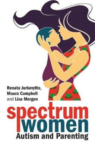 Cover of Spectrum Women-Autism and Parenting