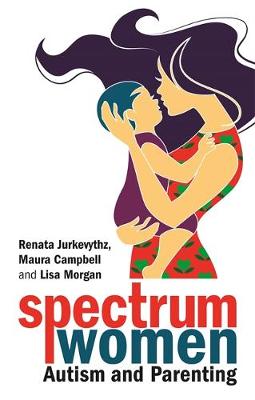 Book cover for Spectrum Women-Autism and Parenting