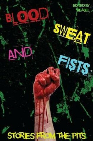 Cover of Blood, Sweat and Fists