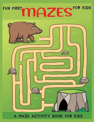 Book cover for Fun First Mazes for Kids