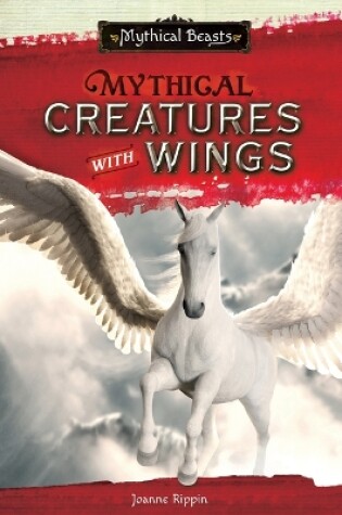 Cover of Mythical Creatures with Wings