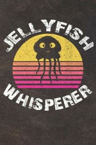 Cover of Jellyfish Whisperer