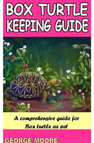 Cover of Box Turtle Keeping Guide