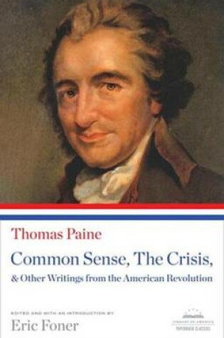 Cover of Common Sense, the Crisis, & Other Writings from the American Revolution