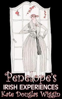 Book cover for Penelope's Irish Experiences by Kate Douglas Wiggin, Fiction, Historical, United States, People & Places, Readers - Chapter Books