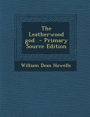 Book cover for The Leatherwood God - Primary Source Edition