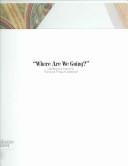 Book cover for Where Are We Going?'':Selections from the Francois Pinault Collec
