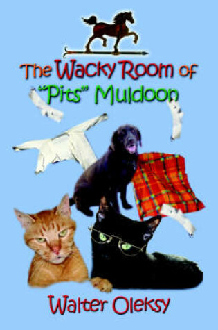 Cover of The Wacky Room of 'Pits' Muldoon