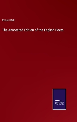 Book cover for The Annotated Edition of the English Poets