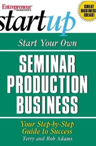 Cover of Start Your Own Seminar Production Business