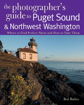 Book cover for The Photographer's Guide to Puget Sound