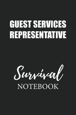 Book cover for Guest Services Representative Survival Notebook