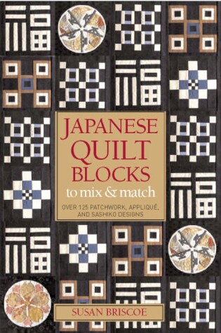 Cover of Japanese Quilt Blocks to Mix and Match