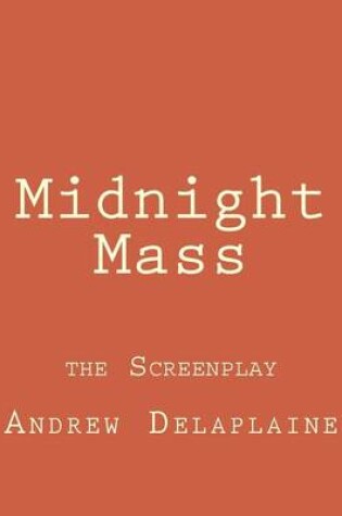 Cover of Midnight Mass - The Screenplay