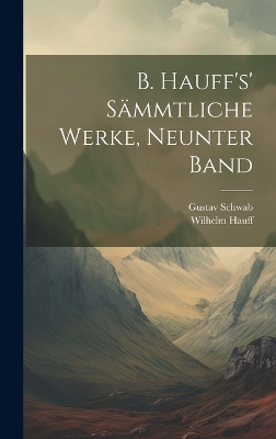 Book cover for B. Hauff's' sämmtliche Werke, Neunter Band