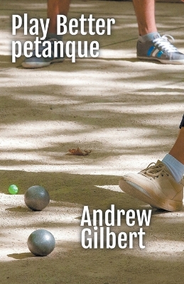 Book cover for Play Better Petanque