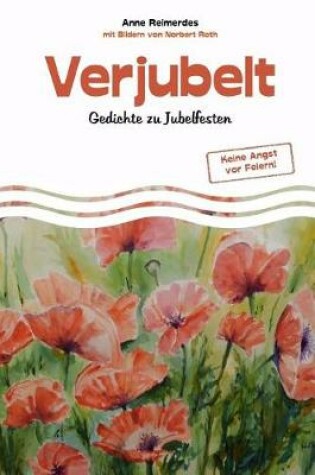 Cover of Verjubelt - Gedichte zu Jubelfesten