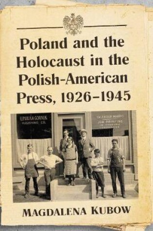 Cover of Poland and the Holocaust in the Polish-American Press, 1926-1945