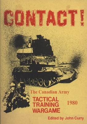 Book cover for Contact!: The Canadian Army Tactical Training Wargame 1980