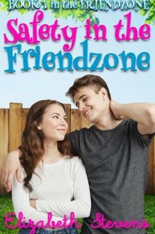 Cover of Safety in the Friendzone