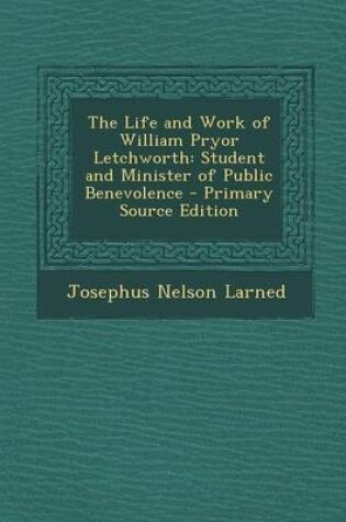 Cover of Life and Work of William Pryor Letchworth