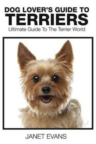 Cover of Dog Lover's Guide to Terriers