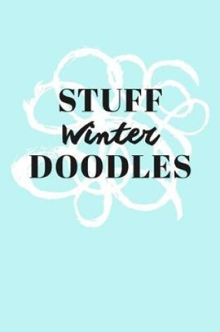 Cover of Stuff Winter Doodles