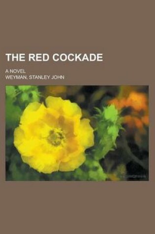 Cover of The Red Cockade; A Novel