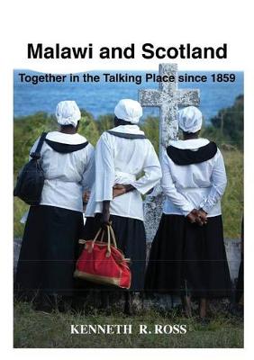 Book cover for Malawi and Scotland Together in the Talking Place Since 1859