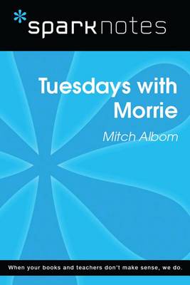 Book cover for Tuesdays with Morrie (Sparknotes Literature Guide)