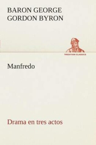 Cover of Manfredo Drama en tres actos