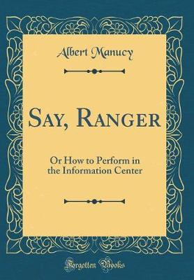 Book cover for Say, Ranger