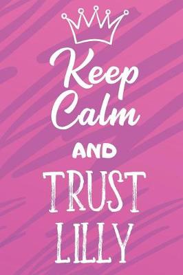 Book cover for Keep Calm And Trust Lilly