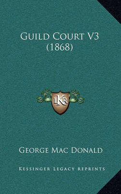 Book cover for Guild Court V3 (1868)