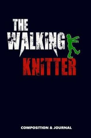 Cover of The Walking Knitter