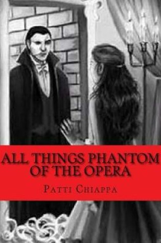 Cover of All things Phantom of the Opera