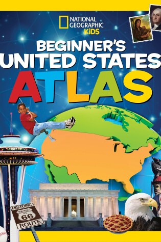 Cover of Nat Geo Kids Beginner's United States Atlas