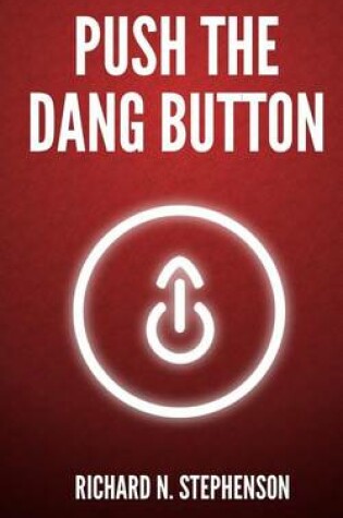 Cover of Push The Dang Button