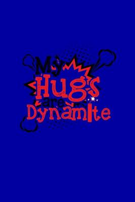 Book cover for My Hugs Are Dynamite
