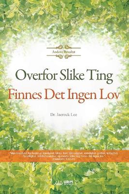 Book cover for Overfor Slike Ting Finnes Det Ingen Lov