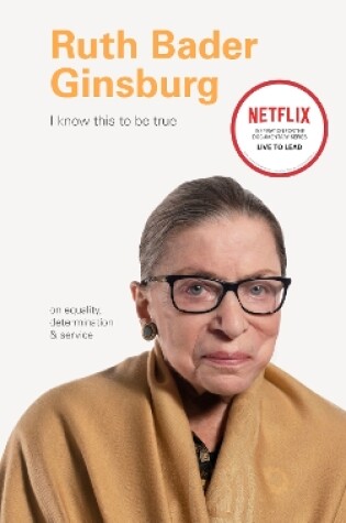 Cover of I Know This to Be True: Ruth Bader Ginsburg